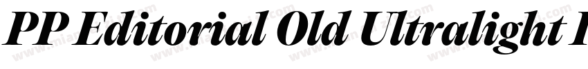 PP Editorial Old Ultralight Italic字体转换